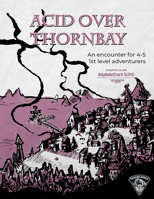 Acid Over Thornbay - Shadowdark